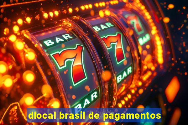 dlocal brasil de pagamentos